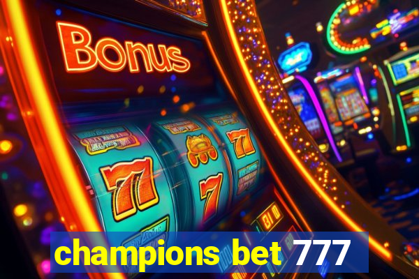 champions bet 777